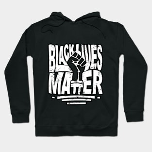 Black lives matter black support, black power fist Hoodie